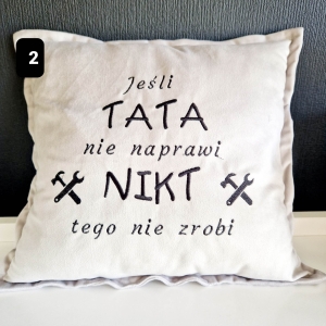 Poduszka haftowana Jeśli Tata nie naprawi nikt tego nie zrobi - prezent, urodziny/ Dzień Taty/ Dzień Ojca