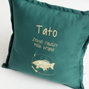 Poduszka z haftem żebyś zawsze miał branie - wyjątkowy prezent dla Taty/ wędkarza/ Dzień Ojca/ Taty