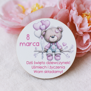 Magnes koło miś, misiu, Dzień kobiet, Dzień dziewczynek, szkoła, przedszkole - wyjątkowy upominek Dzień Kobiet 