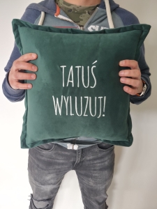 Poduszka haftowana Tatuś Wyluzuj - prezent, urodziny / Dzień Taty/ Dzień Ojca